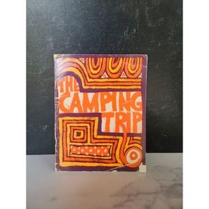 The Camping Trip By Ralph F. Robinett